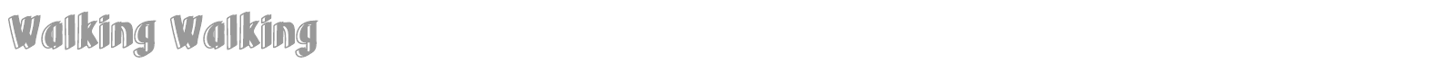 Walking Walking font preview